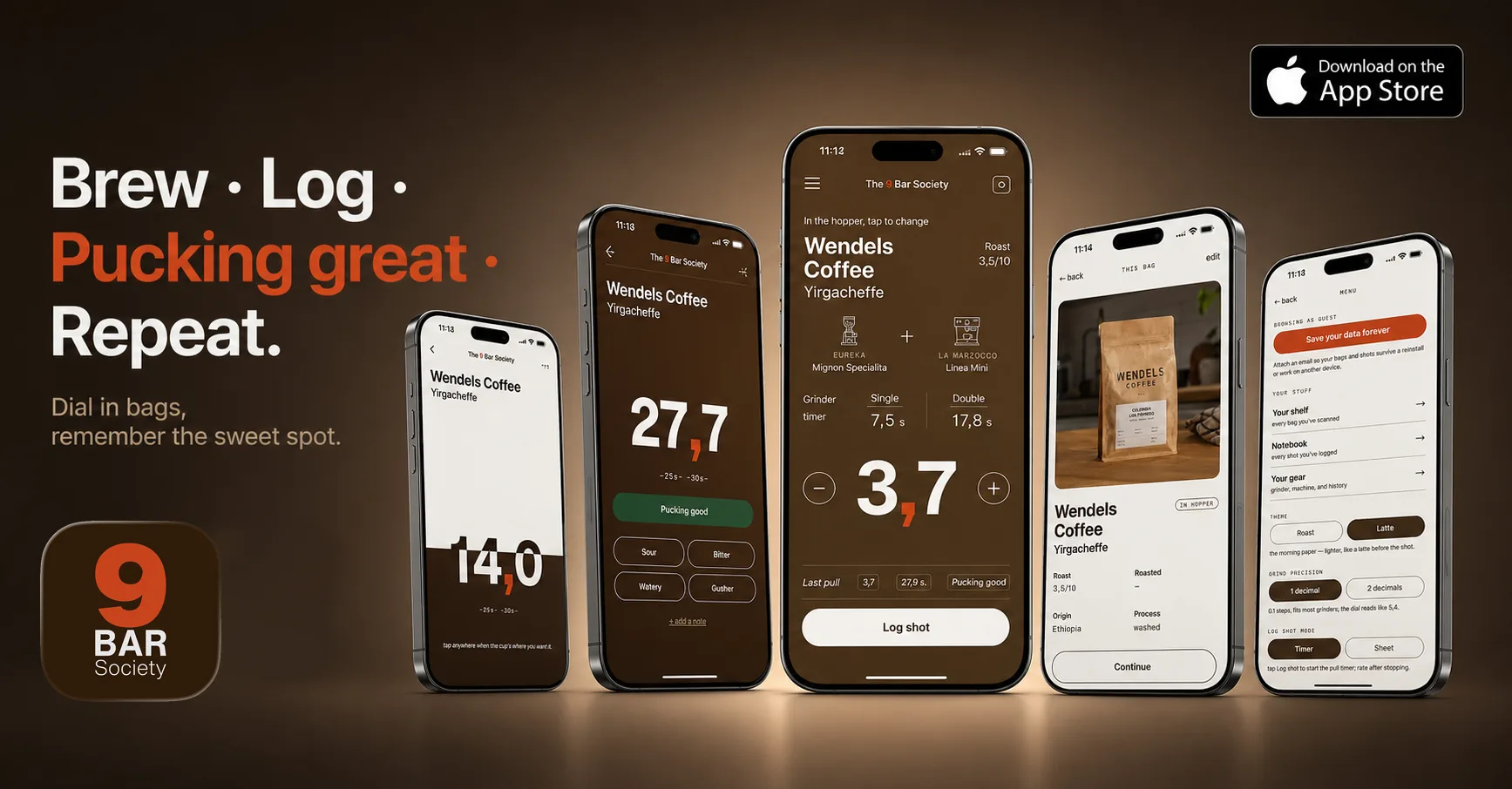The 9 Bar Society — brew, log, pucking great, repeat. Dial in bags, remember the sweet spot. Available on the App Store.